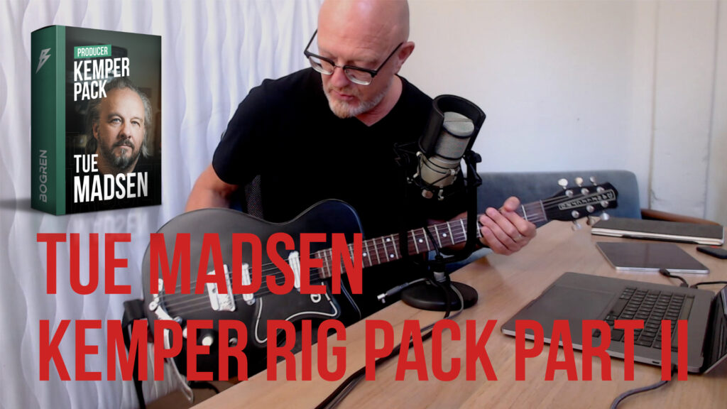 RIG ADVISOR – Pt. 2 of checking the Tue Madsen Rig Pack for the KEMPER Profiler